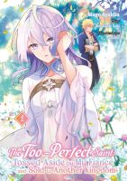 The Too-Perfect Saint: Tossed Aside by My Fiancé and Sold to Another Kingdom